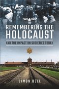 Remembering the Holocaust and the Impact on Societies Today
