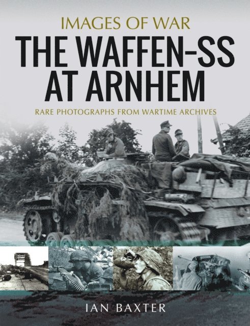 Ian Baxter - Waffen-SS at Arnhem, E-bok