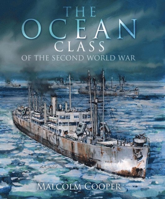 Malcolm Cooper - Ocean Class of the Second World War, E-bok