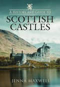 History and Guide to Scottish Castles