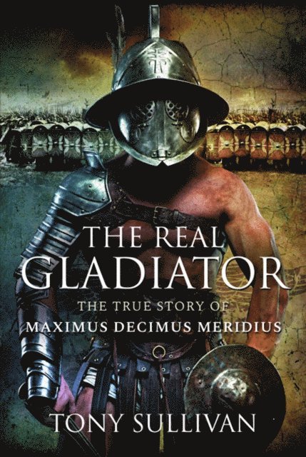 Tony Sullivan - Real Gladiator, E-bok