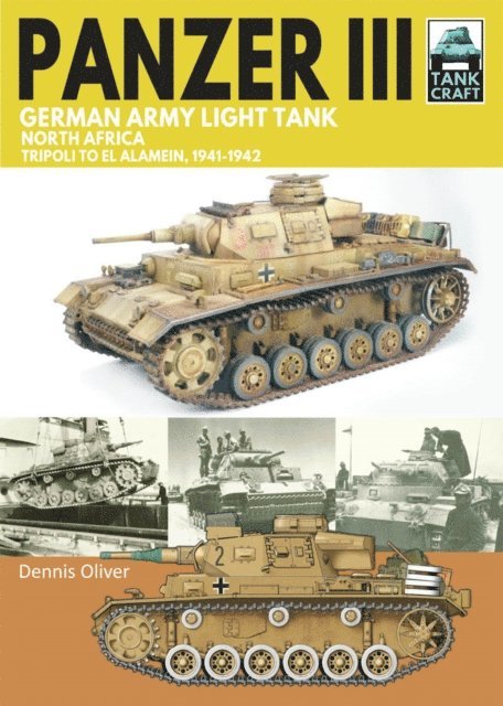 Dennis Oliver - Panzer III, German Army Light Tank, E-bok