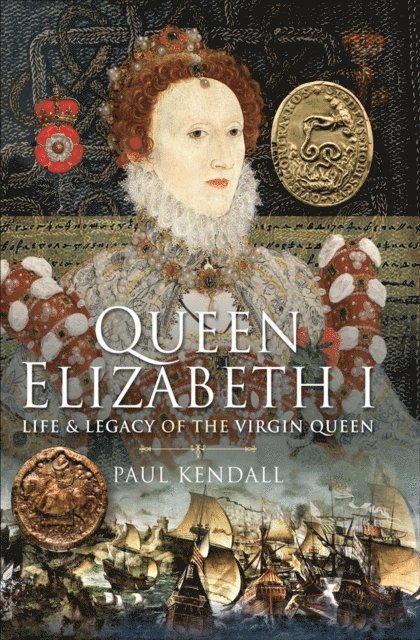 Paul Kendall - Queen Elizabeth I, E-bok