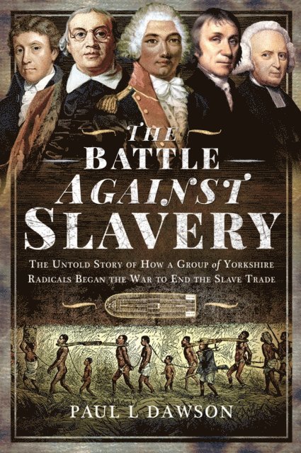 Paul L. Dawson - Battle Against Slavery, E-bok
