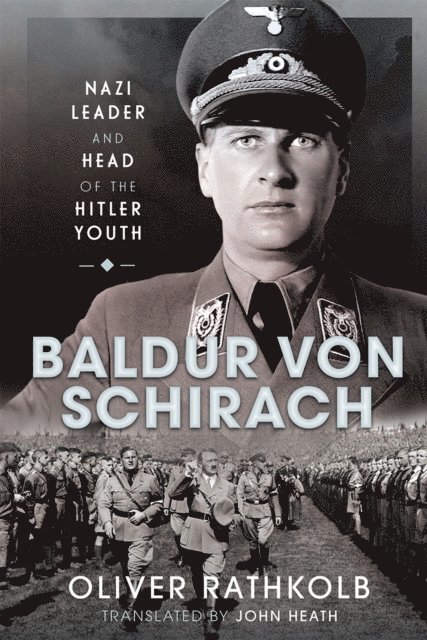 Oliver Rathkolb - Baldur von Schirach, E-bok