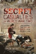 Secret Casualties of World War Two