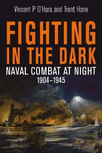 Vincent P O'Hara, Trent Hone - Fighting in the Dark, Inbunden. Tillgänglighet: Lägg i varukorg