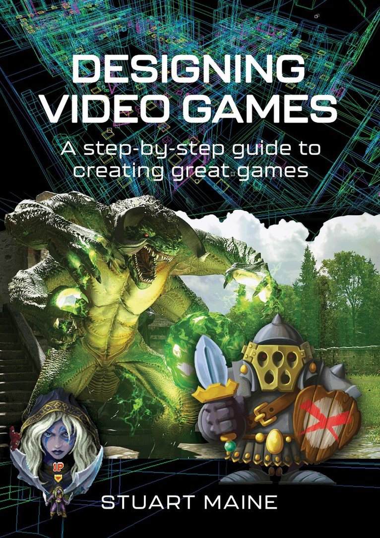 Stuart Maine - Designing Video Games, Inbunden