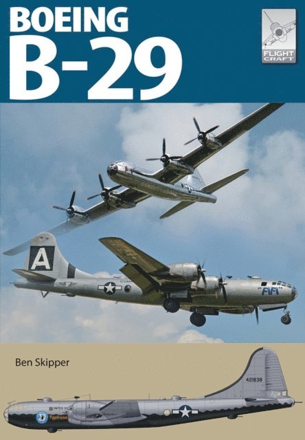 Ben Skipper - Boeing B-29 Superfortress, E-bok