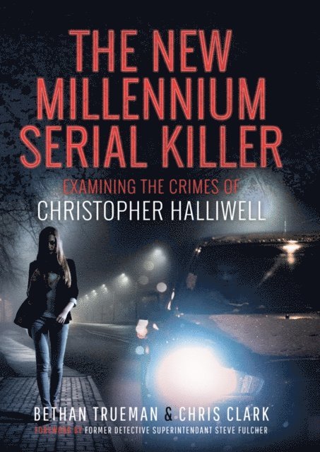Chris Clark, Bethan Trueman - New Millennium Serial Killer, E-bok