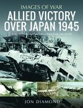 Allied Victory Over Japan 1945