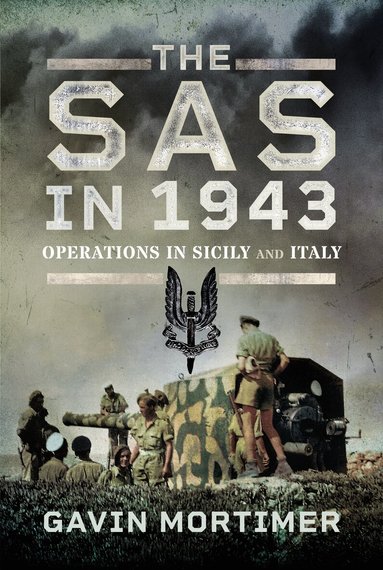 Gavin Mortimer - SAS in 1943, Inbunden