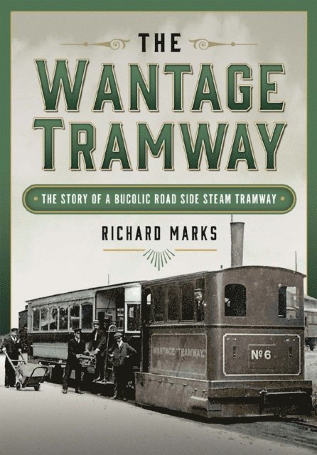 Richard Marks - Wantage Tramway, E-bok