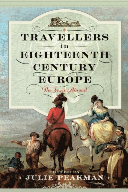 Julie Peakman - Travellers in Eighteenth Century Europe, E-bok. Tillgänglighet: Lägg i varukorg