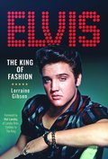 Elvis: The King of Fashion