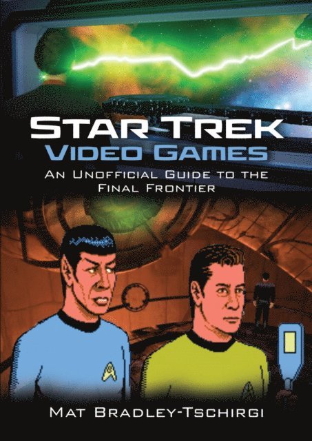 Mat Bradley-Tschirgi - Star Trek Video Games, E-bok. Tillgänglighet: Lägg i varukorg