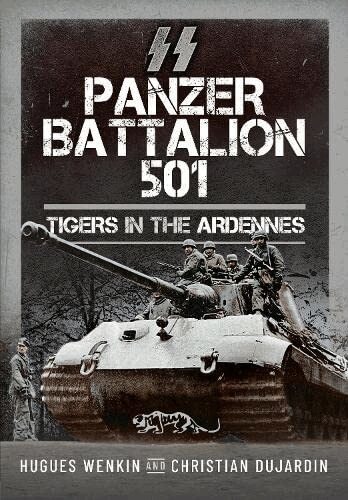 Hugues Wenkin, Christian Dujardin - SS Panzer Battalion 501, Inbunden