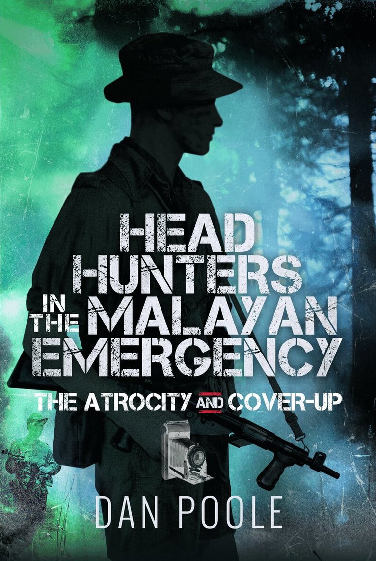 Dan Poole - Head Hunters in the Malayan Emergency, Inbunden