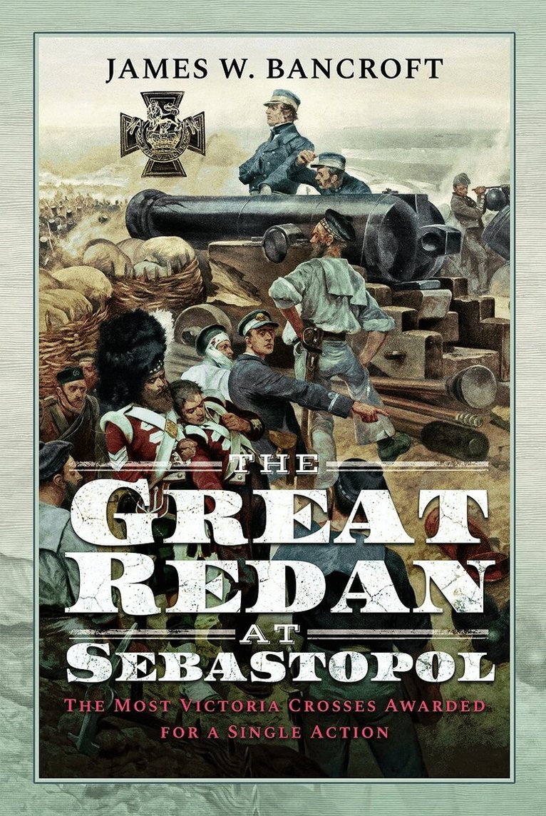 James W Bancroft - Great Redan at Sebastopol, Inbunden. Tillgänglighet: Lägg i varukorg