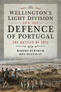 Wellington's Light Division and the Defence of Portugal