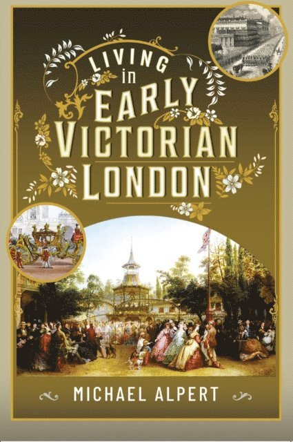 Michael Alpert - Living in Early Victorian London, E-bok