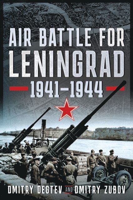 Dmitry Zubov, Dmitry Degtev - Air Battle for Leningrad, E-bok