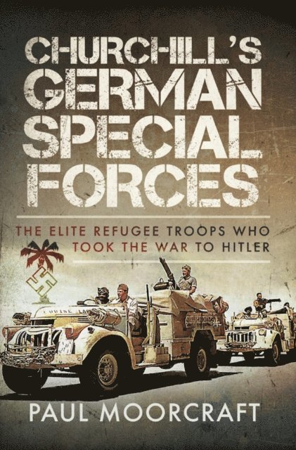 Paul Moorcraft - Churchill's German Special Forces, E-bok