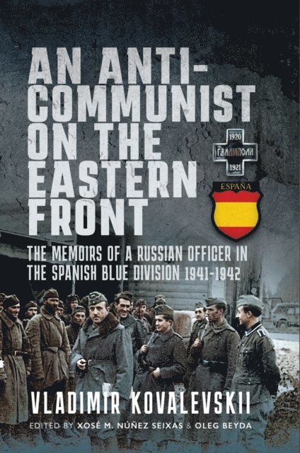 Vladimir Kovalevski, Oleg Beyda, Xose Manoel Nunez Seixas - Anti-Communist on the Eastern Front, E-bok