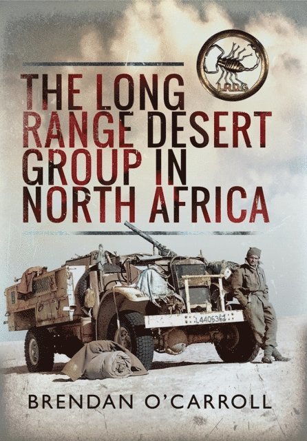Brendan O'Carroll - Long Range Desert Group in North Africa, E-bok