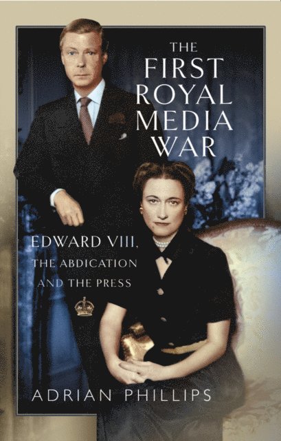 Adrian Phillips - First Royal Media War, E-bok