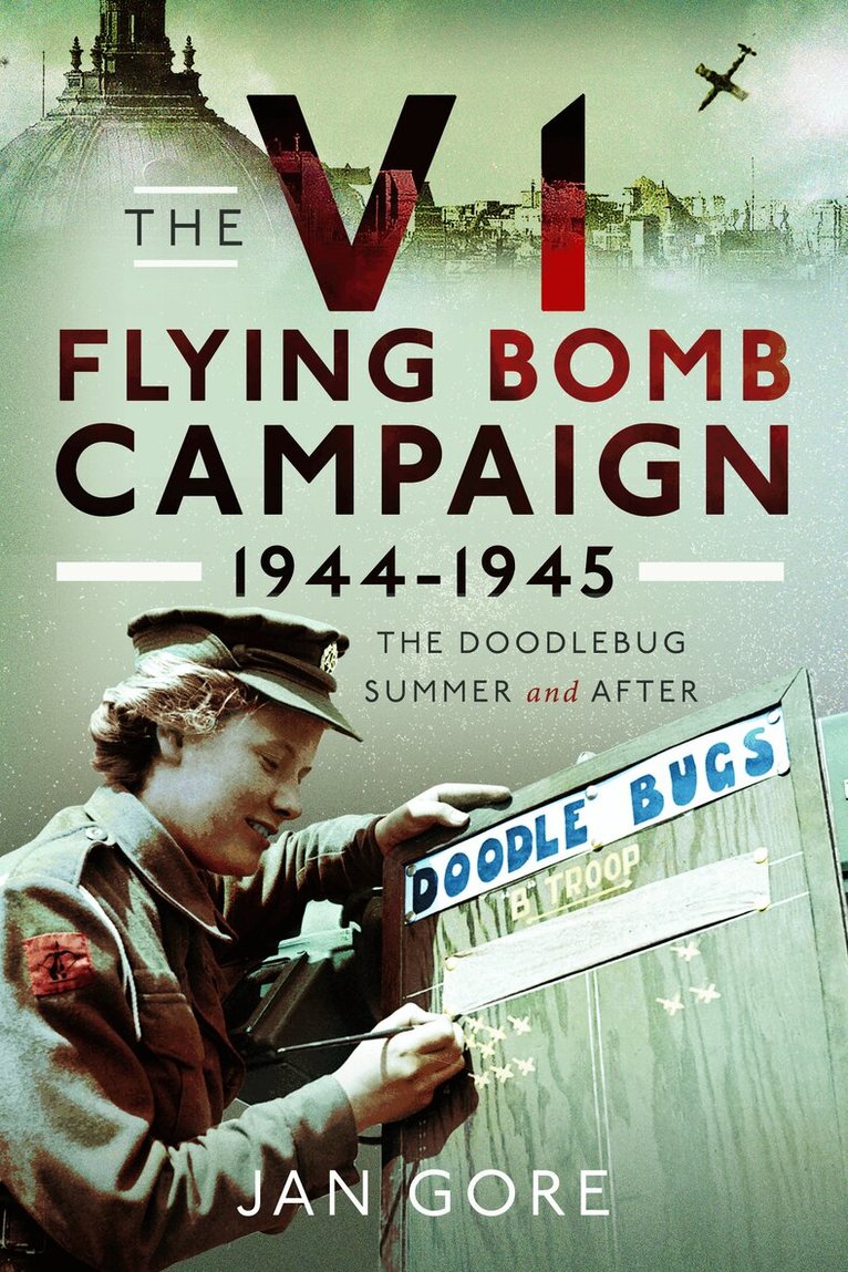 Jan Gore - V1 Flying Bomb Campaign 1944-1945, Häftad