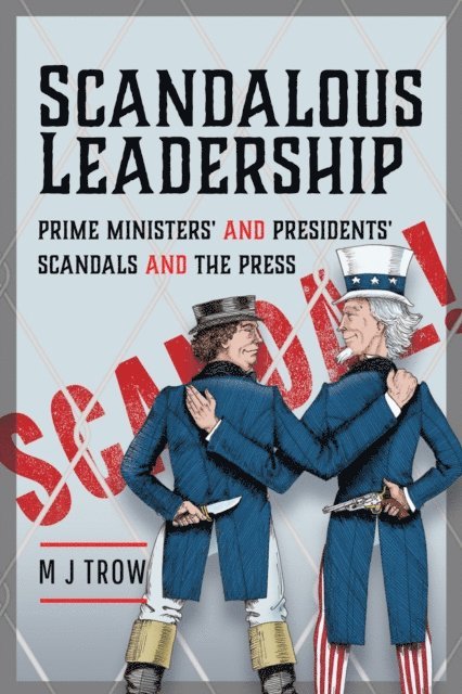 M. J. Trow - Scandalous Leadership, E-bok