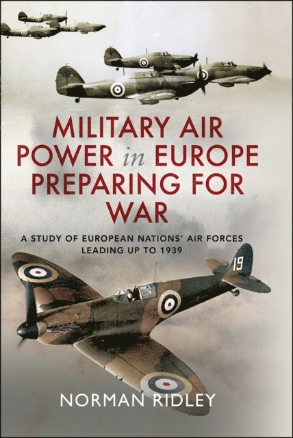 Norman Ridley - Military Air Power in Europe Preparing for War, E-bok
