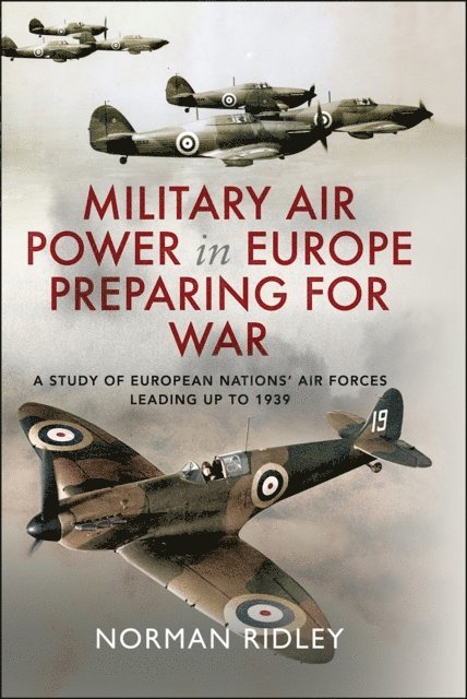 Norman Ridley - Military Air Power in Europe Preparing for War, E-bok