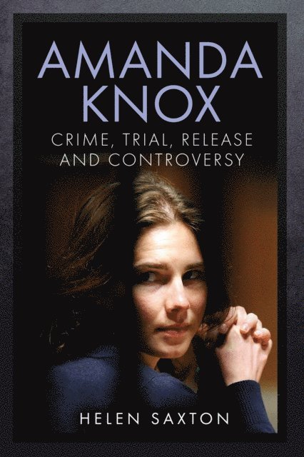 Helen Saxton - Amanda Knox, E-bok