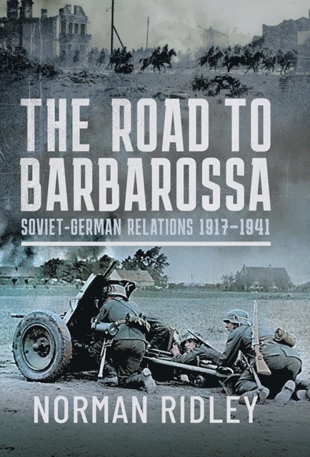 Norman Ridley - Road to Barbarossa, E-bok