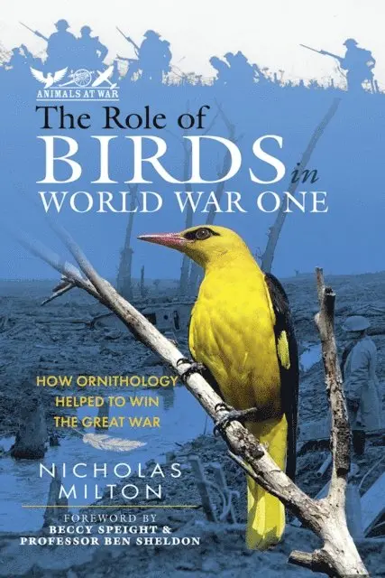 Nicholas Milton - Role of Birds in World War One, E-bok. Tillgänglighet: Lägg i varukorg