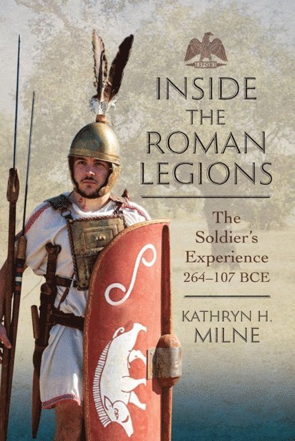 Inside the Roman Legions