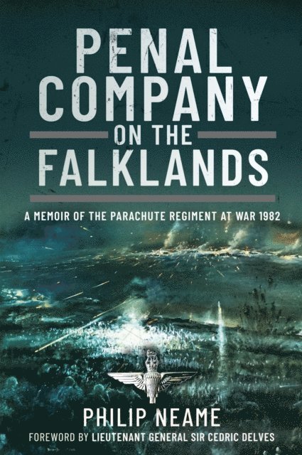 Philip Neame - Penal Company on the Falklands, E-bok