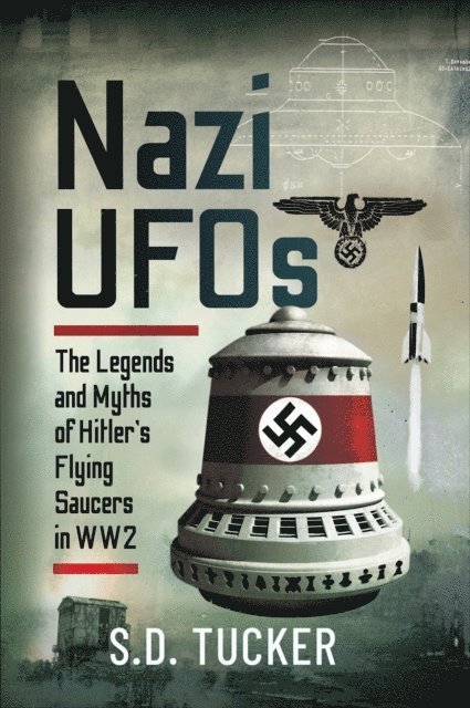 S. D. Tucker - Nazi UFOs, E-bok