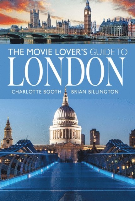 Brian Billington, Charlotte Booth - Movie Lover's Guide to London, E-bok