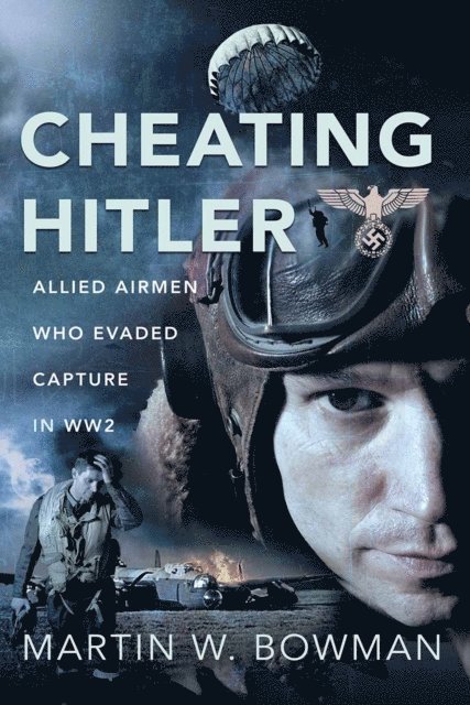 Martin W. Bowman - Cheating Hitler, E-bok