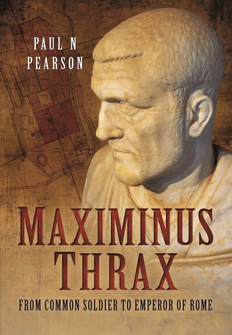 Paul N Pearson - Maximinus Thrax, Häftad