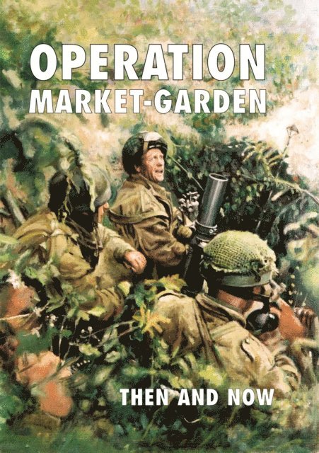 Margry Karel Margry - Market Garden Then and Now Boxed Set, E-bok