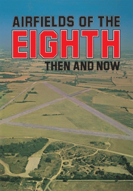 Freeman Roger Freeman - Airfields Of 8th, E-bok