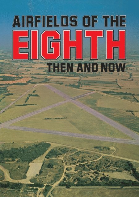 Freeman Roger Freeman - Airfields Of 8th, E-bok