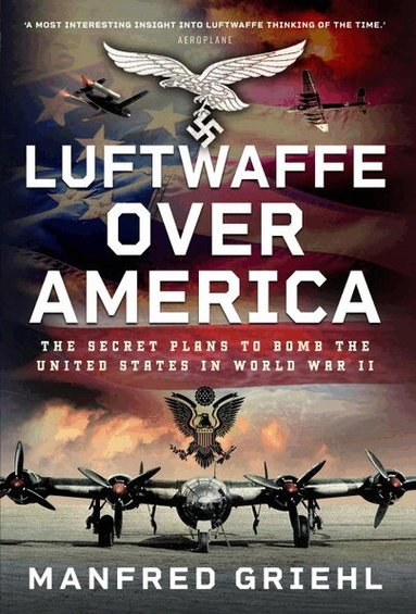 Manfred Griehl - Luftwaffe Over America, Häftad