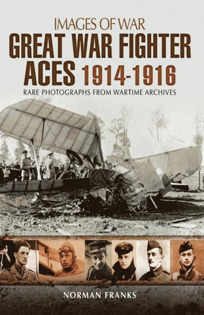 Norman Franks - Great War Fighter Aces, 1914-1916, E-bok