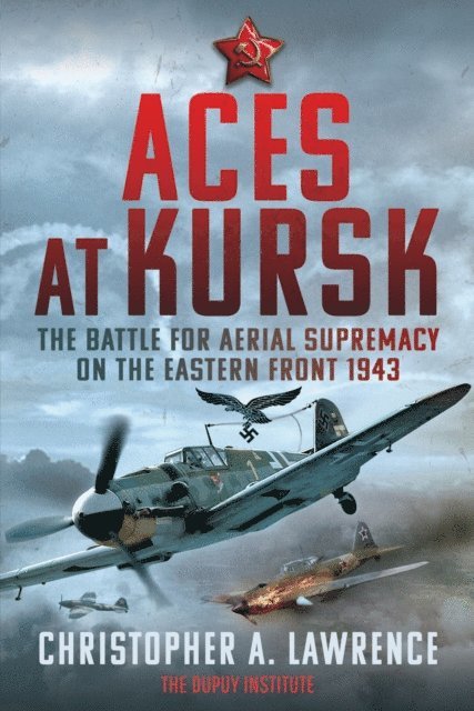 Christopher A. Lawrence - Aces at Kursk, E-bok