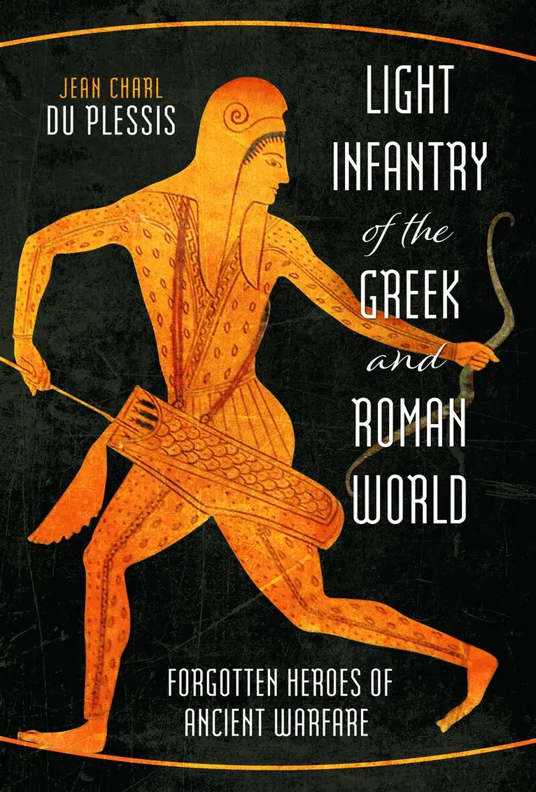 Jean Charl Du Plessis - Light Infantry of the Greek and Roman World, Inbunden. Tillgänglighet: Lägg i varukorg